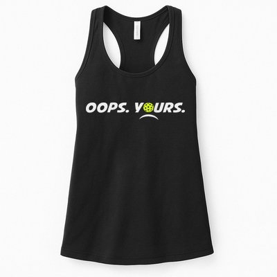 Got It.(front) Oops Yours (back) Funny Pickleball Lovers Womens Tank Top