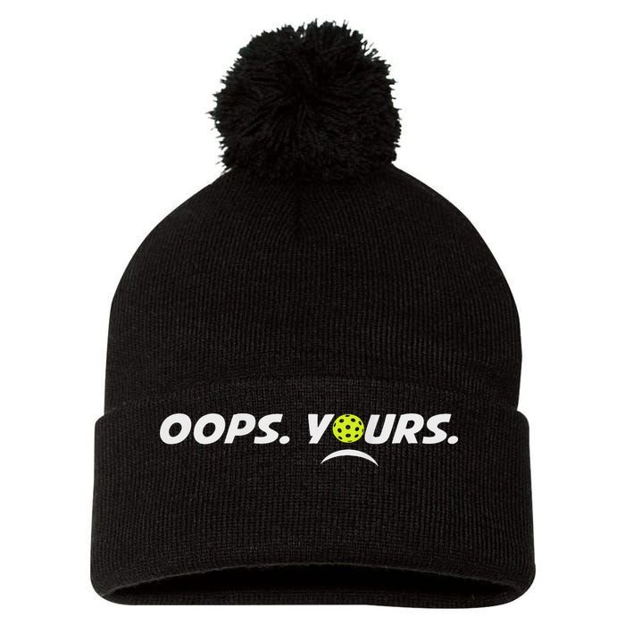 Got It.(front) Oops Yours (back) Funny Pickleball Lovers Pom Pom 12in Knit Beanie