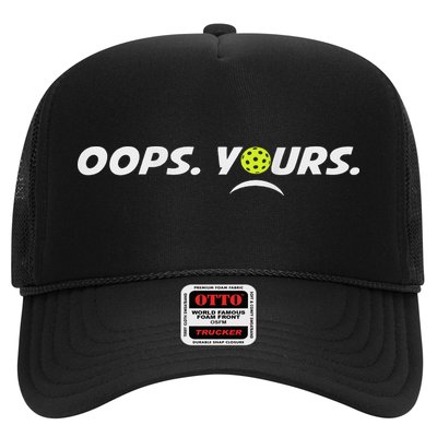 Got It.(front) Oops Yours (back) Funny Pickleball Lovers Trucker Hat