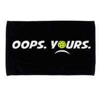 Got It.(front) Oops Yours (back) Funny Pickleball Lovers Microfiber Hand Towel
