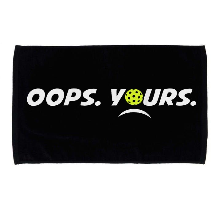 Got It.(front) Oops Yours (back) Funny Pickleball Lovers Microfiber Hand Towel