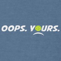 Got It.(front) Oops Yours (back) Funny Pickleball Lovers Garment-Dyed Sweatshirt