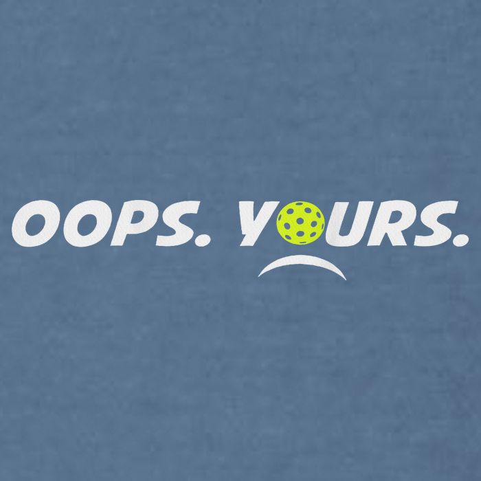 Got It.(front) Oops Yours (back) Funny Pickleball Lovers Garment-Dyed Sweatshirt
