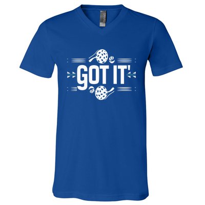 Got It Oops Yours Funny Pickleball Lovers Sarcastic Saying Gift V-Neck T-Shirt