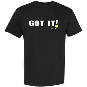 Got It Oops Yours Funny Pickleball Lovers Garment-Dyed Heavyweight T-Shirt