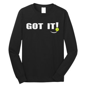 Got It Oops Yours Funny Pickleball Lovers Long Sleeve Shirt