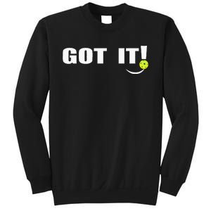 Got It Oops Yours Funny Pickleball Lovers Sweatshirt