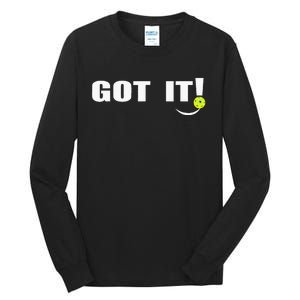 Got It Oops Yours Funny Pickleball Lovers Tall Long Sleeve T-Shirt