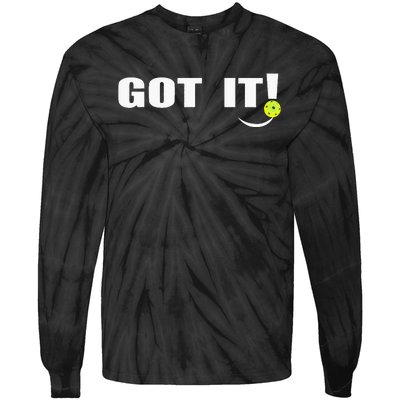 Got It Oops Yours Funny Pickleball Lovers Tie-Dye Long Sleeve Shirt