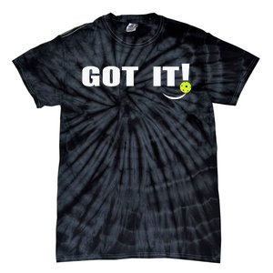 Got It Oops Yours Funny Pickleball Lovers Tie-Dye T-Shirt