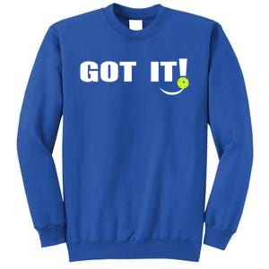 Got It Oops Yours Funny Pickleball Lovers Sweatshirt