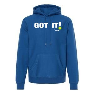 Got It Oops Yours Funny Pickleball Lovers Premium Hoodie