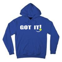 Got It Oops Yours Funny Pickleball Lovers Tall Hoodie