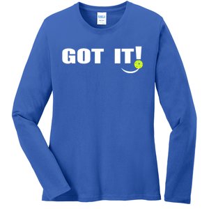 Got It Oops Yours Funny Pickleball Lovers Ladies Long Sleeve Shirt