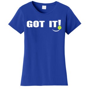 Got It Oops Yours Funny Pickleball Lovers Women's T-Shirt