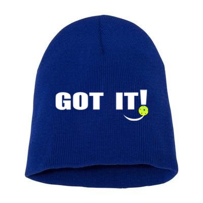 Got It Oops Yours Funny Pickleball Lovers Short Acrylic Beanie