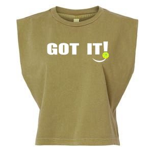 Got It Oops Yours Funny Pickleball Lovers Garment-Dyed Women's Muscle Tee