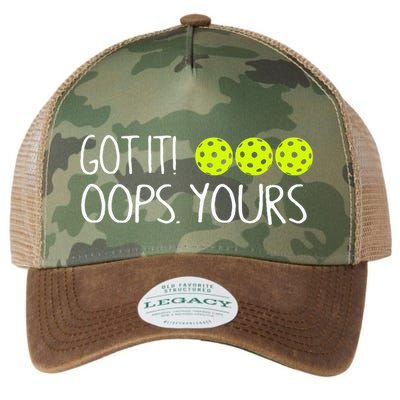 Got It Oops Yours Funny Pickleball Lovers Tank Top.Png Legacy Tie Dye Trucker Hat