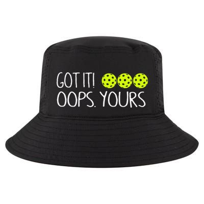 Got It Oops Yours Funny Pickleball Lovers Tank Top.Png Cool Comfort Performance Bucket Hat