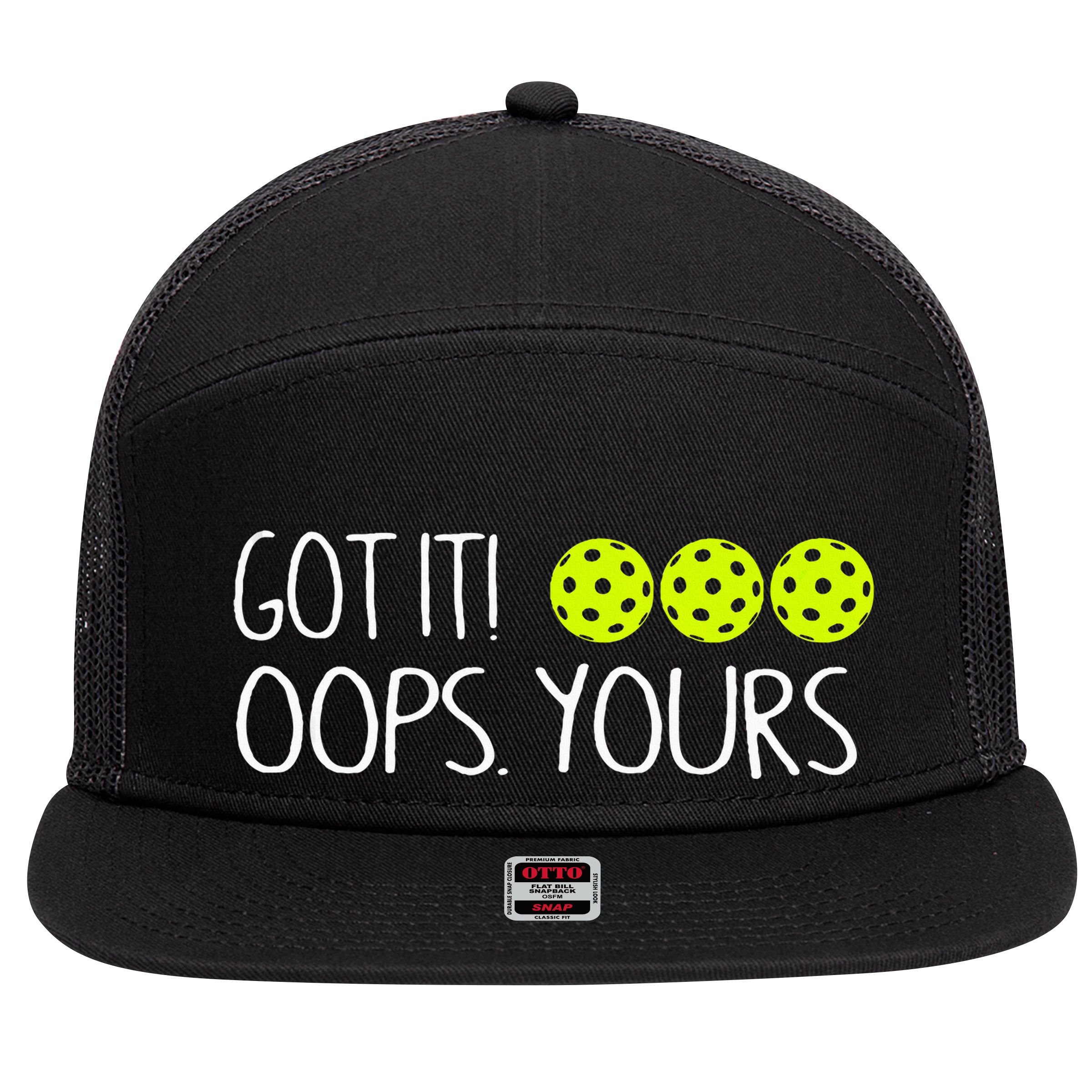 Got It Oops Yours Funny Pickleball Lovers Tank Top.Png 7 Panel Mesh Trucker Snapback Hat