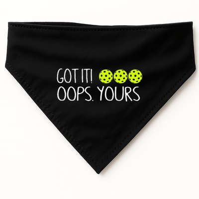 Got It Oops Yours Funny Pickleball Lovers Tank Top.Png USA-Made Doggie Bandana