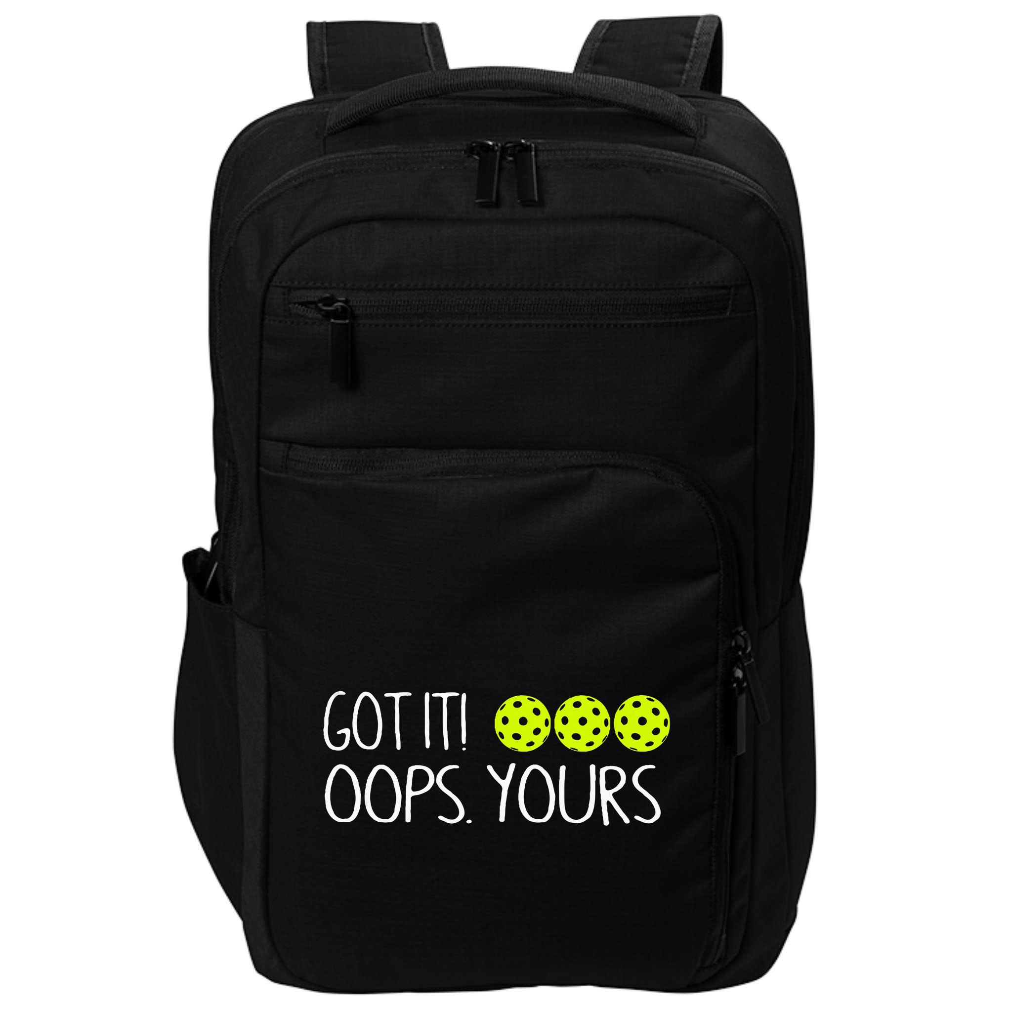 Got It Oops Yours Funny Pickleball Lovers Tank Top.Png Impact Tech Backpack