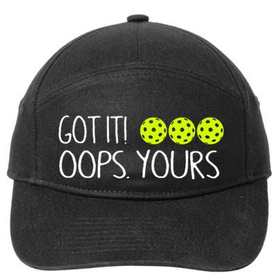 Got It Oops Yours Funny Pickleball Lovers Tank Top.Png 7-Panel Snapback Hat