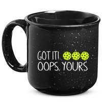 Got It Oops Yours Funny Pickleball Lovers Tank Top.Png 15oz Campfire Ceramic Mug