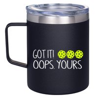 Got It Oops Yours Funny Pickleball Lovers Tank Top.Png 12oz Stainless Steel Coffee Mug