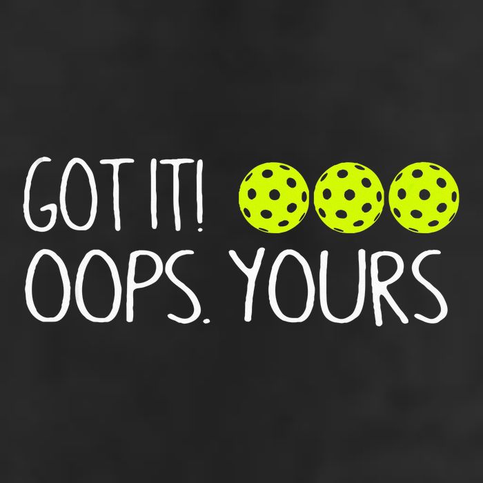 Got It Oops Yours Funny Pickleball Lovers Tank Top.Png Golf Towel