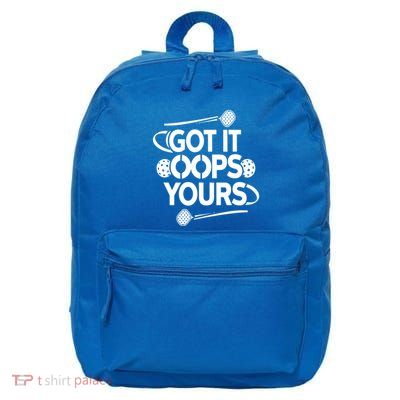 Got It Oops Yours Funny Pickleball Lovers Gift 16 in Basic Backpack
