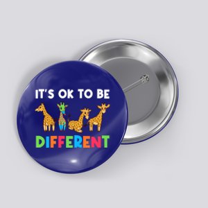 Giraffes Its Ok To Be Different Autism Awareness Giraffe Cute Gift Button