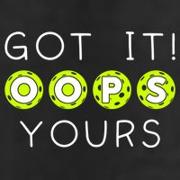 Got It Oops Yours Funny Gift Funny Pickleball Lovers Sarcastic Gift 11oz C Handle Ceramic Mug