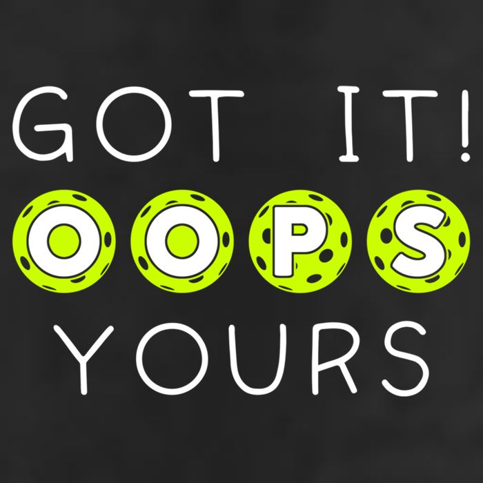 Got It Oops Yours Funny Gift Funny Pickleball Lovers Sarcastic Gift 11oz C Handle Ceramic Mug
