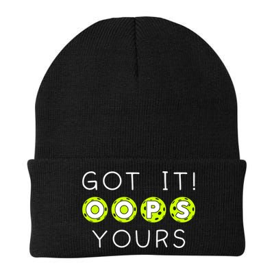 Got It Oops Yours Funny Gift Funny Pickleball Lovers Sarcastic Gift Beanie