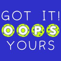 Got It Oops Yours Funny Gift Funny Pickleball Lovers Sarcastic Gift Button