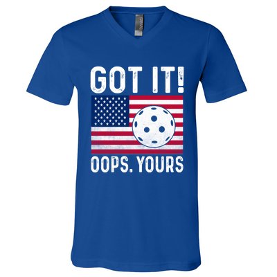 Got It Oops Yours With American Flag Cool Pickleball Lovers Meaningful Gift V-Neck T-Shirt