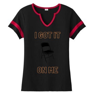 Got It On Me Folding Chair Ladies Halftime Notch Neck Tee