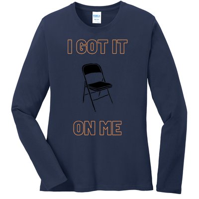 Got It On Me Folding Chair Ladies Long Sleeve Shirt