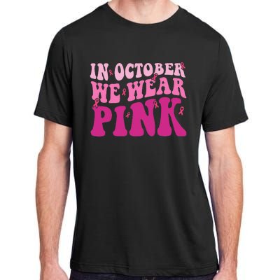 Groovy In October We Wear Pink Breast Cancer Adult ChromaSoft Performance T-Shirt