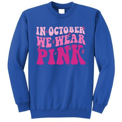 Groovy In October We Wear Pink Breast Cancer Sweatshirt