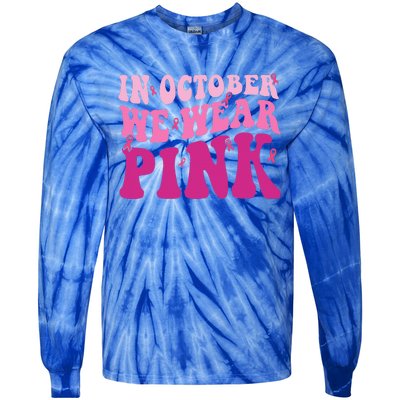 Groovy In October We Wear Pink Breast Cancer Tie-Dye Long Sleeve Shirt