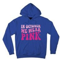 Groovy In October We Wear Pink Breast Cancer Tall Hoodie