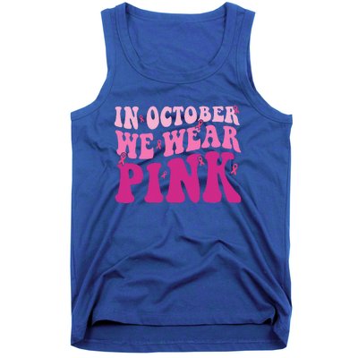 Groovy In October We Wear Pink Breast Cancer Tank Top