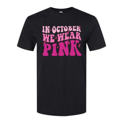 Groovy In October We Wear Pink Breast Cancer Softstyle CVC T-Shirt