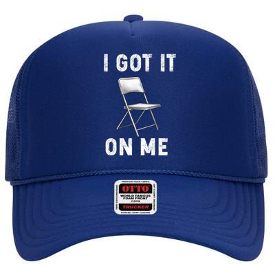 Got It On Me Folding Chair High Crown Mesh Back Trucker Hat