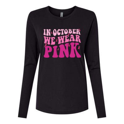 Groovy In October We Wear P.I.N.K Breast Cancer Womens Cotton Relaxed Long Sleeve T-Shirt