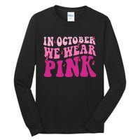 Groovy In October We Wear P.I.N.K Breast Cancer Tall Long Sleeve T-Shirt