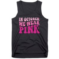 Groovy In October We Wear P.I.N.K Breast Cancer Tank Top