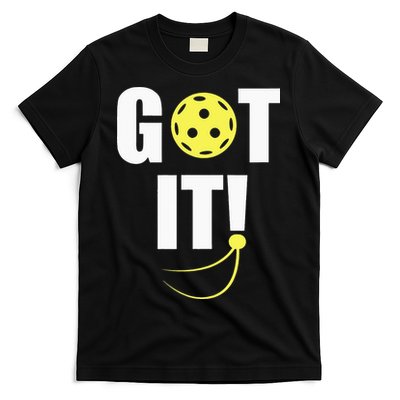 GOT IT! Wo Pickleball T-Shirt